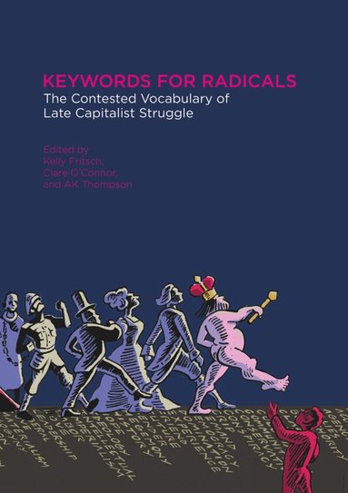 Kelly Fritsch, Clare O'Connor, A.K. Thompson - Keywords for Radicals, Häftad