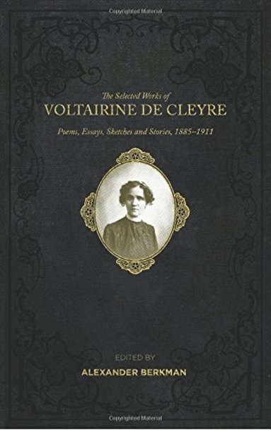 Voltairine de Cleyre, Alexander Berkman - Selected Works of Voltairine De Cleyre, Häftad