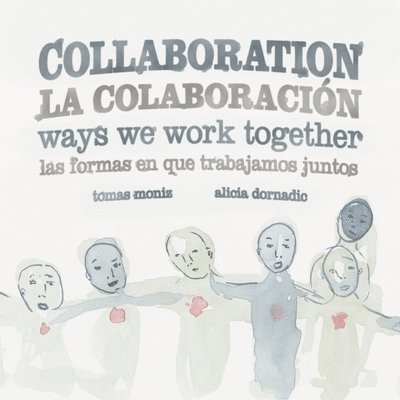 Tomas Moniz, Alicia Dornadic - Collaboration / La Colaboracion, Inbunden
