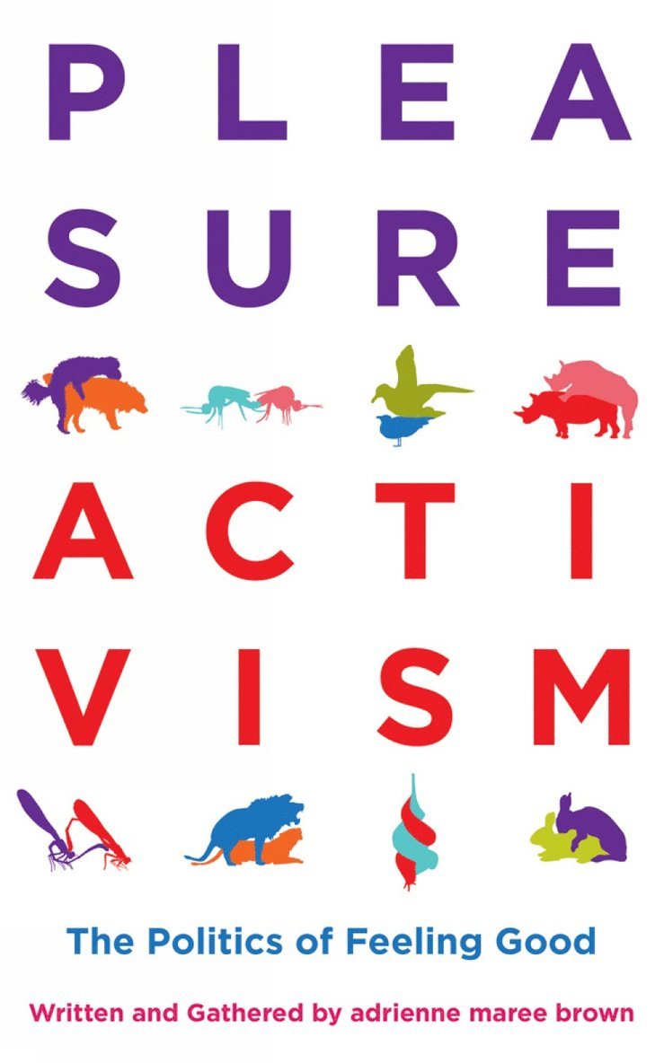 adrienne maree brown, Adrienne Maree Brown - Pleasure Activism, Häftad