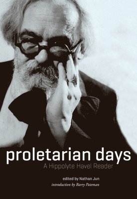 Nathan Jun, Hippolyte Havel, Nathan Jun - Proletarian Days, Häftad