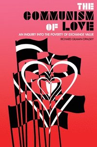 bokomslag The Communism of Love