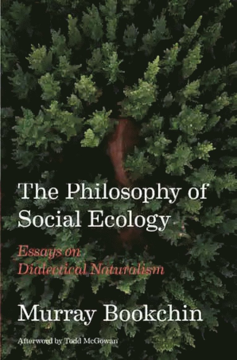 Murray Bookchin - Philosophy of Social Ecology, Häftad