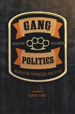 Kristian Williams - Gang Politics, Häftad
