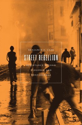 Benjamin S. Case - Street Rebellion, Häftad