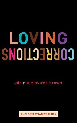 adrienne maree brown, Adrienne Maree Brown, Ja... brown, adrienne maree & de Novais - Loving Corrections, Häftad