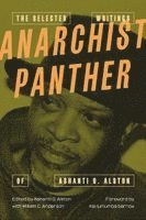 Anarchist Panther: The Selected Writings of Ashanti O. Alston