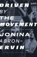 bokomslag Driven by the Movement: Reports from the Black Power Era