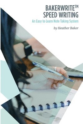 Speed Writing Skills Training Course: Speedwriting for Faster Note Taking and Dictation, an Alternative to Shorthand to Help You Take Notes