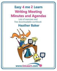 bokomslag Writing Meeting Minutes and Agendas;  Taking Notes of Meetings, Sample Minutes and Agendas, Ideas for Formats and Templates