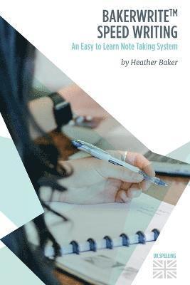 Speedwriting Skills Training Course: Speed Writing for Faster Note Taking, Writing and Dictation, an Alternative to Shorthand to Help You Take Notes