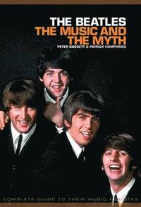 bokomslag The Beatles: The Music and the Myth