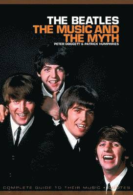 bokomslag The Beatles: The Music and the Myth
