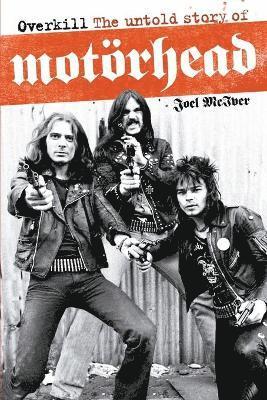 bokomslag Overkill: The Untold Story of Motorhead