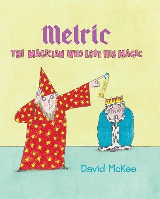 Melric the Magician Who Lost His Magic 1