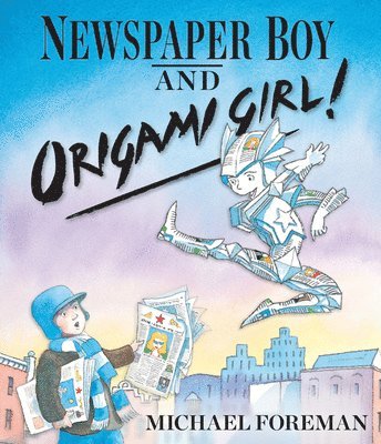 Newspaper Boy and Origami Girl!