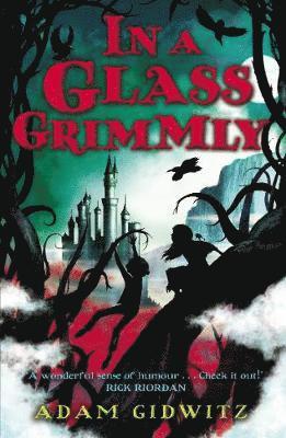 Adam Gidwitz - In a Glass Grimmly, Häftad