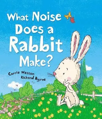 Carrie Weston - What Noise Does a Rabbit Make?, Häftad. Tillgänglighet: Tillfälligt slut