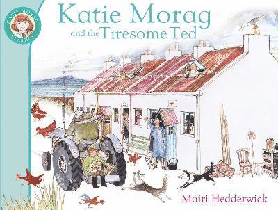 Katie Morag And The Tiresome Ted 1