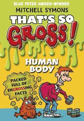 That's So Gross!: Human Body