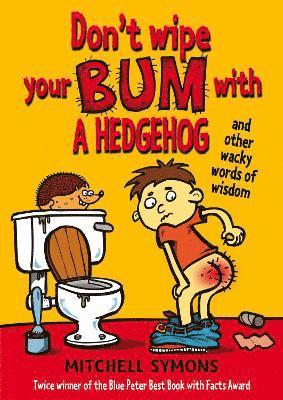 Don't Wipe Your Bum with a Hedgehog 1