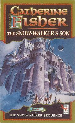Catherine Fisher - Snow-Walker's Son, Häftad
