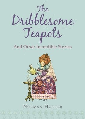 Norman Hunter - Dribblesome Teapots and Other Incredible Stories, Häftad