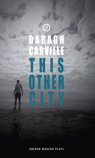 Daragh Carville - This Other City, Häftad