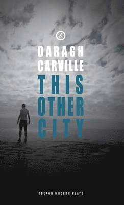 Daragh Carville, Daragh (Author) Carville - This Other City, Häftad