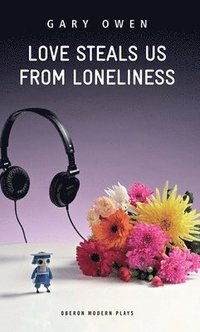 bokomslag Love Steals Us From Loneliness