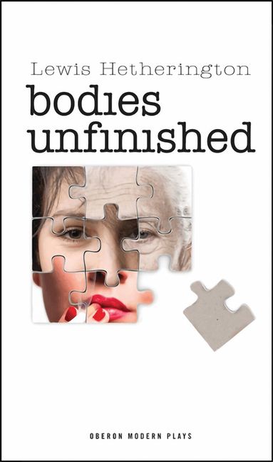 Lewis Hetherington - Bodies Unfinished, Häftad