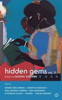 bokomslag Hidden Gems Volume II: Contemporary Black British Plays