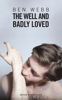 bokomslag Well & Badly Loved
