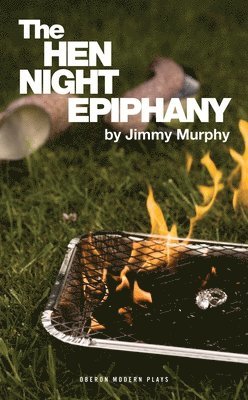 Jimmy Murphy, Jimmy (Author) Murphy - Hen Night Epiphany, Häftad