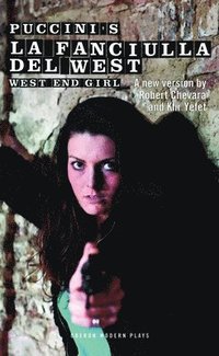bokomslag La Fanciulla Del West - West End Girl