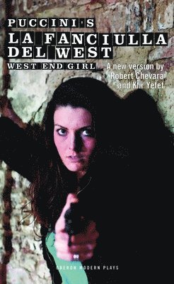 La Fanciulla Del West - West End Girl 1