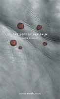 The Soft of Her Palm 1