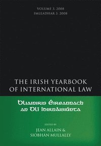 bokomslag The Irish Yearbook of International Law, Volume 3, 2008