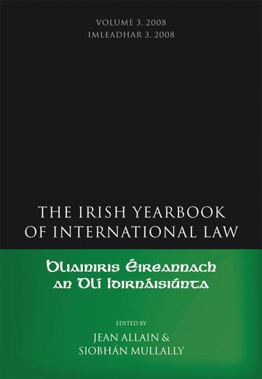 Jean Allain, Siobhán Mullally - Irish Yearbook of International Law, Volume 3, 2008, Inbunden
