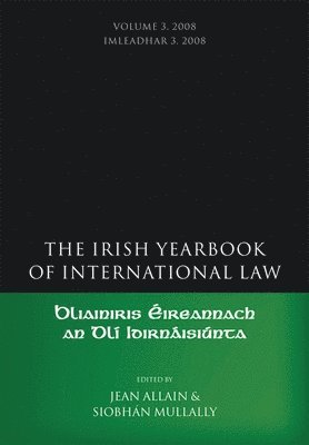 The Irish Yearbook of International Law, Volume 3, 2008 1