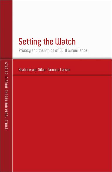 Beatrice von Silva-Tarouca Larsen, Andreas Von Hirsch - Setting the Watch, Inbunden