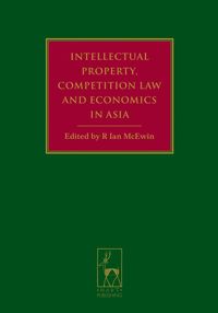 bokomslag Intellectual Property, Competition Law and Economics in Asia