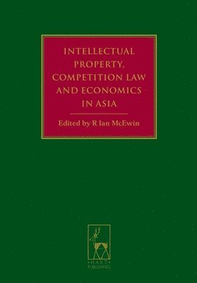 bokomslag Intellectual Property, Competition Law and Economics in Asia