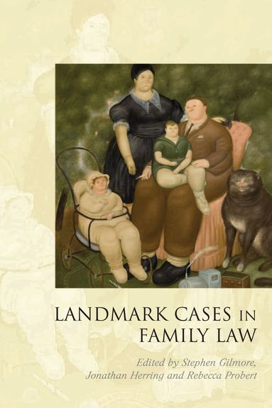 Stephen Gilmore, Jonathan Herring, Rebecca Probert - Landmark Cases in Family Law, Inbunden