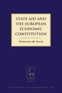 bokomslag State Aid and the European Economic Constitution