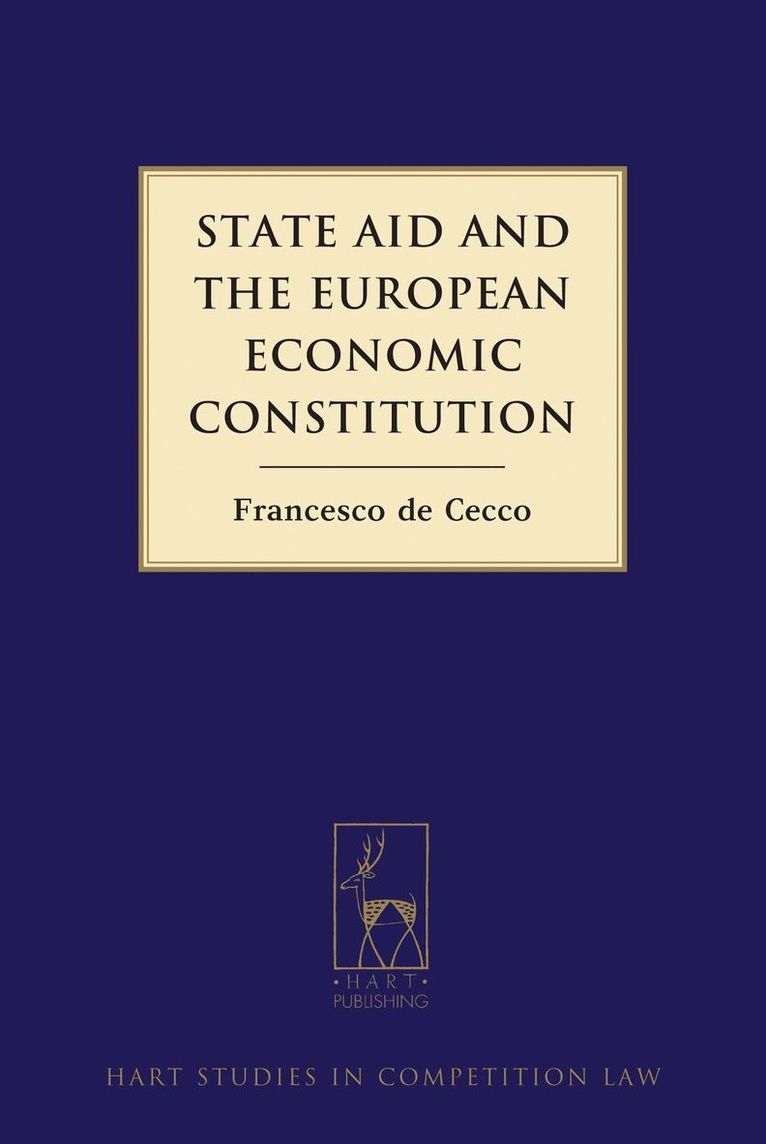 Francesco de Cecco, Francesco De Cecco - State Aid and the European Economic Constitution, Inbunden