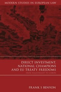 bokomslag Direct Investment, National Champions and EU Treaty Freedoms