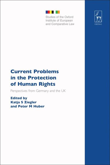 Katja S Ziegler, Peter M Huber - Current Problems in the Protection of Human Rights, Inbunden