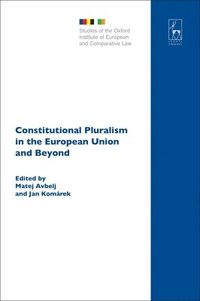 bokomslag Constitutional Pluralism in the European Union and Beyond