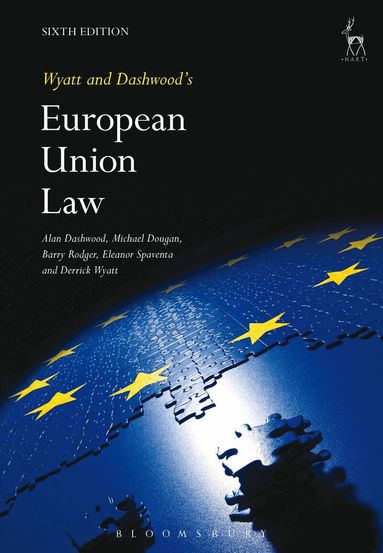Alan Dashwood, Michael Dougan, Barry J Rodger, Eleanor Spaventa, Derrick Wyatt - Wyatt and Dashwood's European Union Law, Häftad